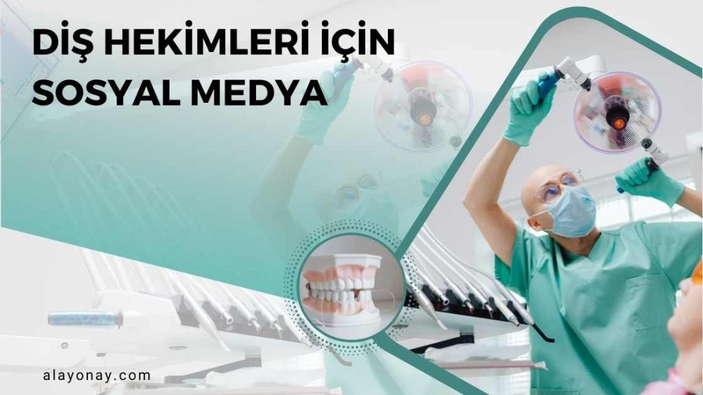 dis hekimi sosyal medya